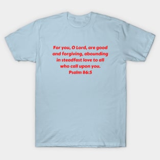 Bible Verse Psalm 86:5 T-Shirt